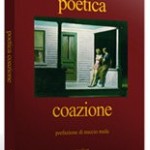 Poetica Coazione, di Federico Li Calzi, Tra@art, 2009