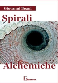 Intervista di Alessia Mocci a Giovanni Beani ed al suo “Spirali Alchemiche”