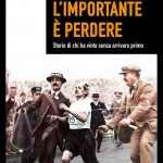 Nadia Turriziani vi presenta:  "L'importante è perdere", novità libraria 2011