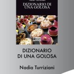 Presentazione de "Dizionario di una golosa" di Nadia Turriziani, Latina, 10 giugno 2011