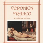 "Veronica Franco – La cortigiana poetessa" di Valeria Palumbo, in libreria dal 9 giugno