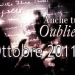Concorso Nazionale Letterario "Anche tu su Oubliette" – mese di Ottobre 2011