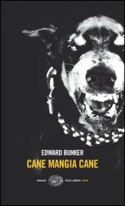 "Cane mangia cane" di Edward Bunker – recensione di Alessandro Vigliani