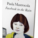 “Facebook in the rain” di Paola Mastrocola – recensione di Rebecca Mais