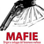 In uscita: “Mafie, origini e sviluppo del fenomeno mafioso”, saggio di Antonella Colonna Vilasi