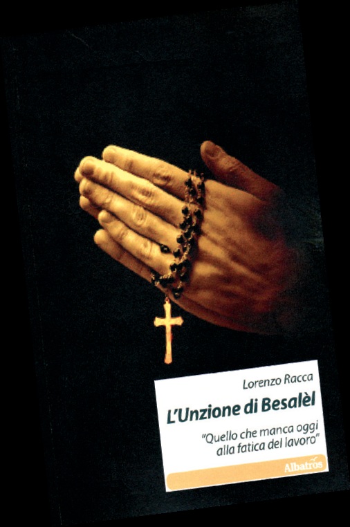 “L’unzione di Besalèl” di Lorenzo Racca – recensione di Marzia Carocci