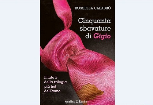 “Cinquanta sbavature di Gigio” di Rossella Calabrò – recensione di Rebecca Mais