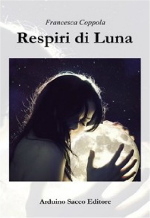 Intervista di Pietro De Bonis a Francesca Coppola ed al suo “Respiri di Luna”