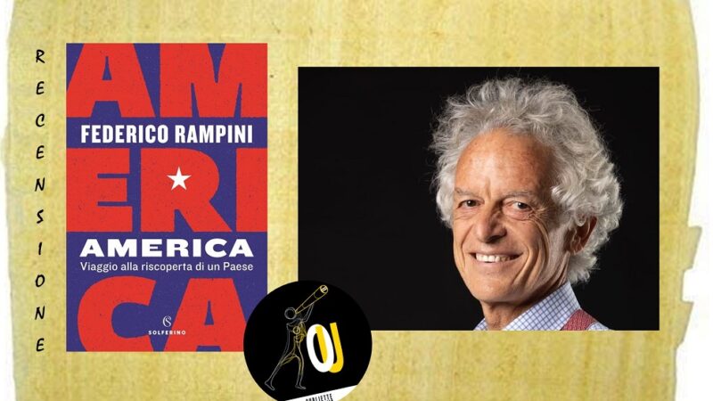 “America. Viaggio alla riscoperta di un Paese” di Federico Rampini: uno sguardo lucido sugli Stati Uniti