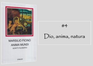 Anima Mundi - Marsilio Ficino #4 - Dio, anima, natura