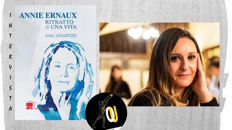 Intervista di Emma Fenu a Sara Durantini, autrice della biografia “Annie Ernaux. Ritratto di una vita”
