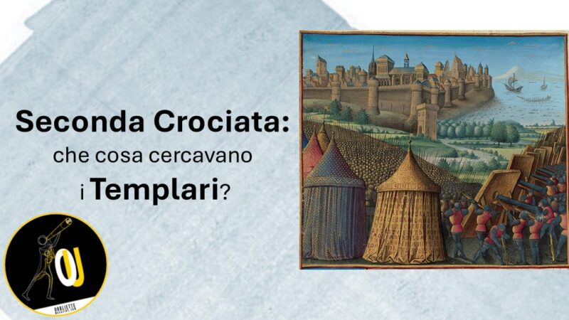 Seconda Crociata: che cosa cercavano veramente i Templari?