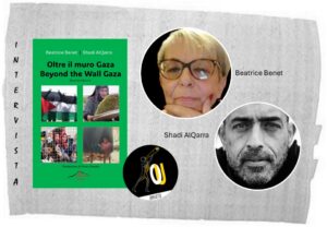 Beatrice Benet Shadi AlQarra Oltre il muro Gaza intervista Beatrice Benet Shadi AlQarra Oltre il muro Gaza intervista