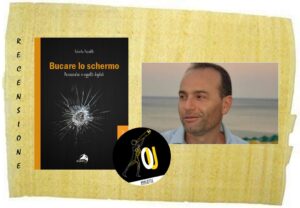 Bucare lo schermo di Roberto Pozzetti Bucare lo schermo di Roberto Pozzetti