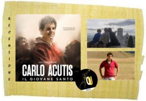 Carlo Acutis Il giovane santo documentario di Luca Salmaso