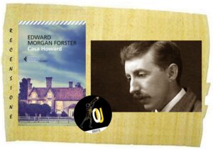 Casa Howard - Edward Morgan Forster Casa Howard - Edward Morgan Forster