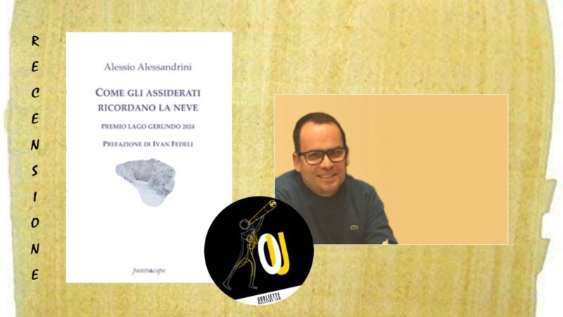 “Come gli assiderati ricordano la neve” di Alessio Alessandrini: questa è l’ora di piombo?