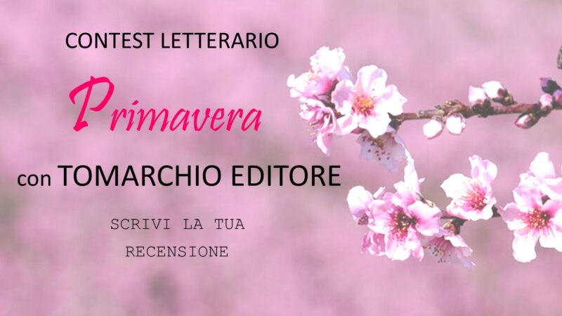 Vincitori e finalisti del Contest letterario “Primavera con Tomarchio Editore”