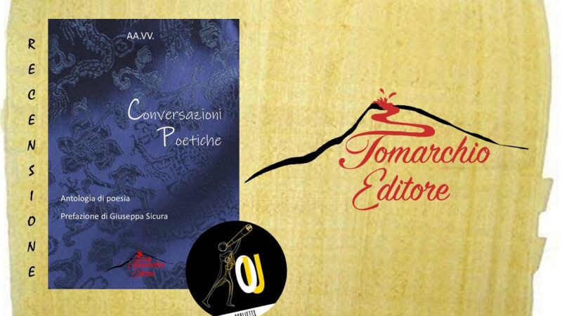 “Conversazioni poetiche”, un’antologia di poesia di autori vari: le parole sono visioni proiettate davanti agli occhi