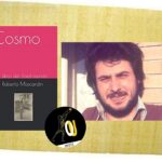 “Cosmo” di Roberto Moscardin: scrivere è incidere la propria verità