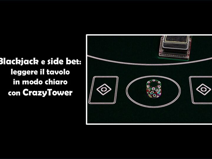 Blackjack e side bet: leggere il tavolo in modo chiaro con CrazyTower
