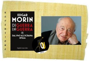 Di guerra in guerra di Edgar Morin Di guerra in guerra di Edgar Morin