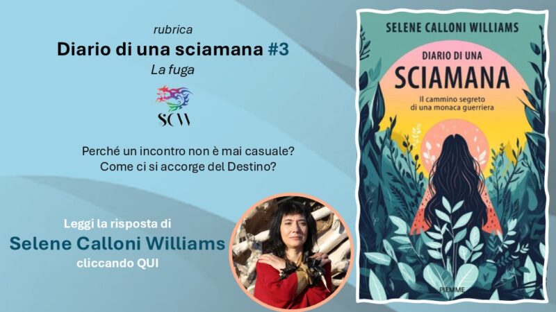 Diario di una sciamana #3: la fuga