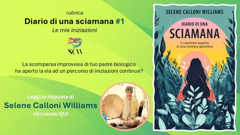 “Diario di una sciamana” #1: le mie iniziazioni