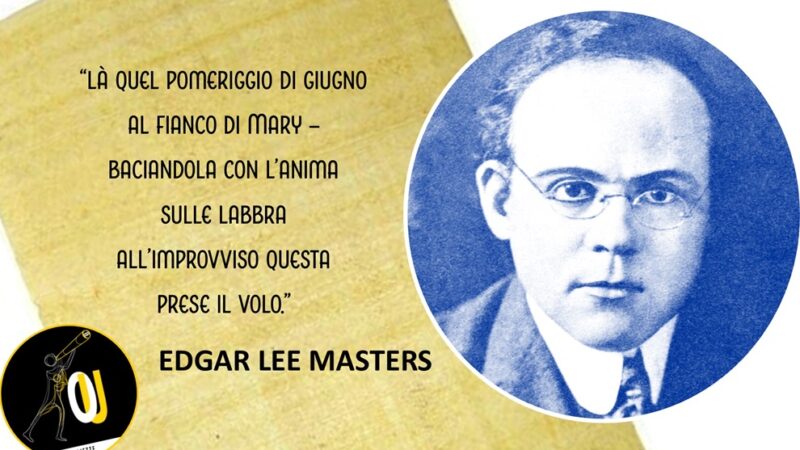 “Francis Turner” poesia di Edgar Lee Masters tratta dall’”Antologia di Spoon River”