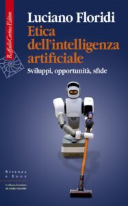 Etica dell’intelligenza artificiale di Luciano Floridi