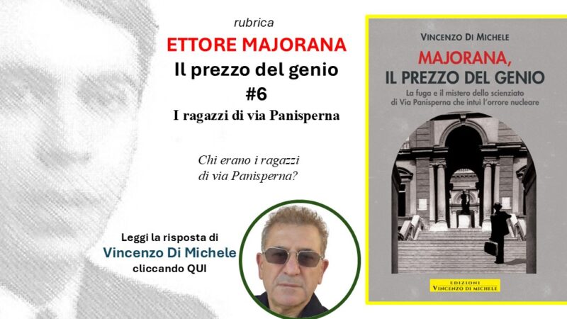 “Ettore Majorana ‒ Il prezzo del genio” #6: i ragazzi di via Panisperna