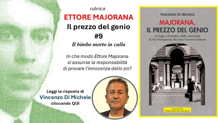 “Ettore Majorana ‒ Il prezzo del genio” #9: Il bimbo morto in culla, la tragedia vissuta dalla famiglia Majorana