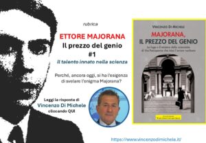 Ettore Majorana talento innato nella scienza di Vincenzo Di Michele