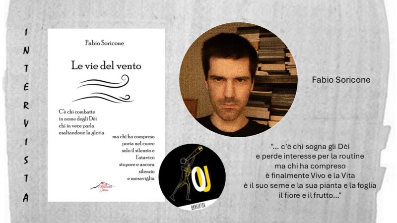 Intervista a Fabio Soricone: vi presentiamo la silloge “Le vie del vento”