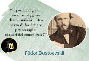 Fëdor Dostoevskij citazioni Il Giocatore