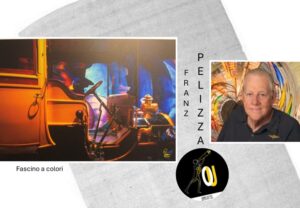 Franz Pelizza opera Fascino a colori Franz Pelizza opera Fascino a colori