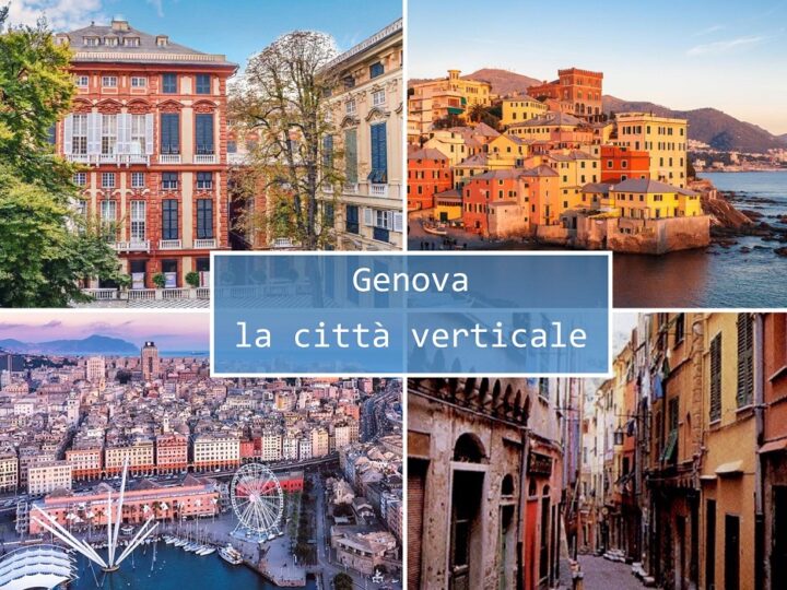 Viaggiare a Genova: un intenso percorso nella città verticale
