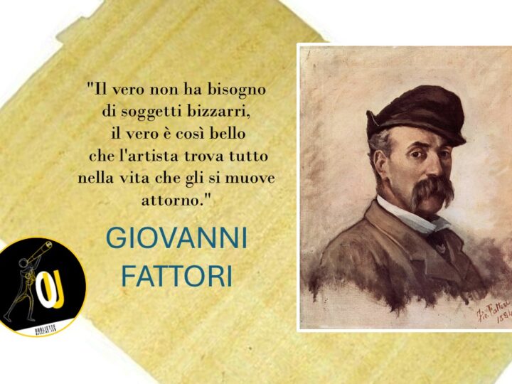 Giovanni Fattori: la rappresentazione del vero e la corrente artistica dei Macchiaioli