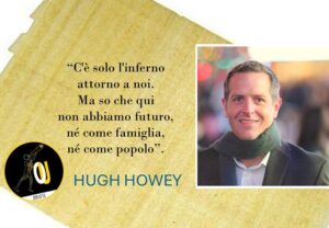 Hugh Howey citazioni inferno