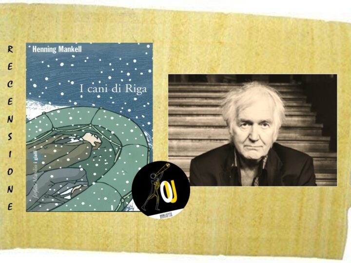 “I cani di Riga” di Henning Mankell: una testimonianza di una fase decisiva della storia europea
