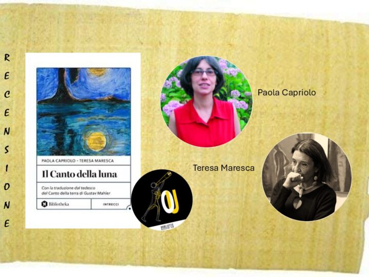 “Il Canto della luna” di Paola Capriolo e Teresa Maresca: una sonata a quattro mani