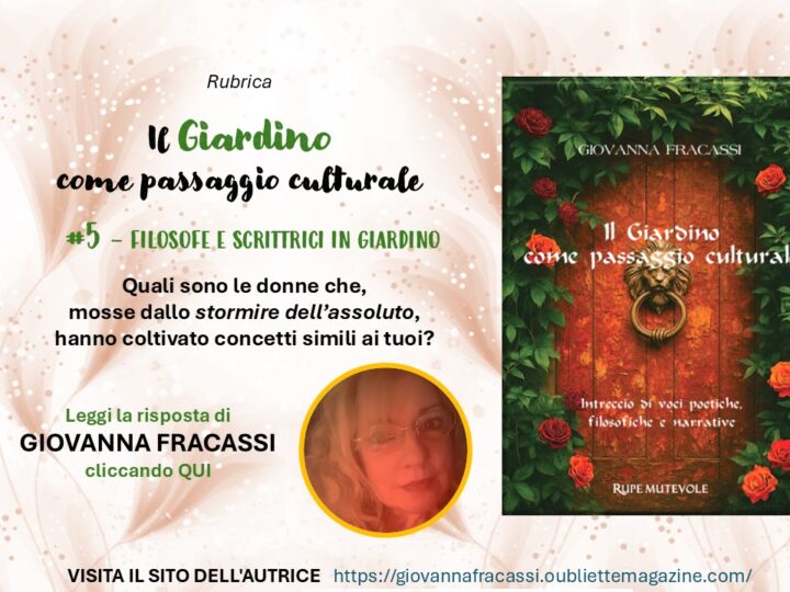 “Il Giardino come passaggio culturale” #5: Filosofe e scrittrici in giardino