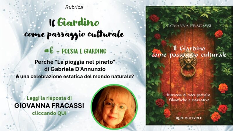 “Il Giardino come passaggio culturale” #6: Poesia e giardino