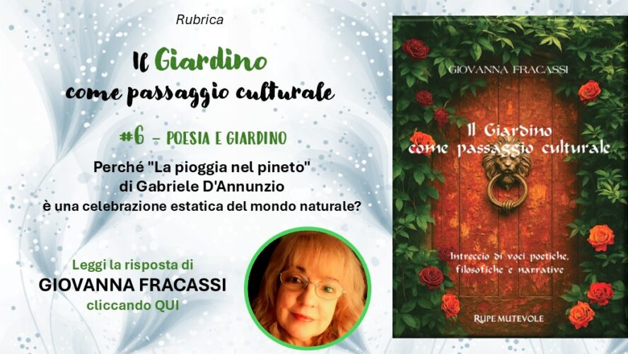 “Il Giardino come passaggio culturale” #6: Poesia e giardino