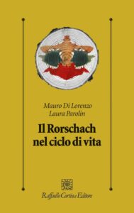 Il Rorschach nel ciclo della vita di Mauro di Lorenzo e Laura Parolin