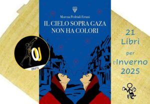 Il cielo sopra Gaza non ha colori di Morena Pedriali Errani