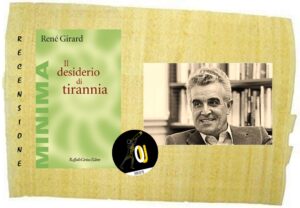 Il desiderio di tirannia di René Girard