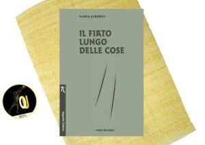 Il fiato lungo delle cose Nadia Alberici Il fiato lungo le cose Nadia Alberici