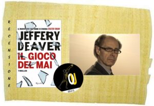 Il gioco del mai di Jeffery Deaver Il gioco del mai di Jeffery Deaver