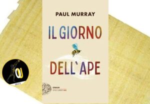 Il giorno dell’ape di Paul Murray